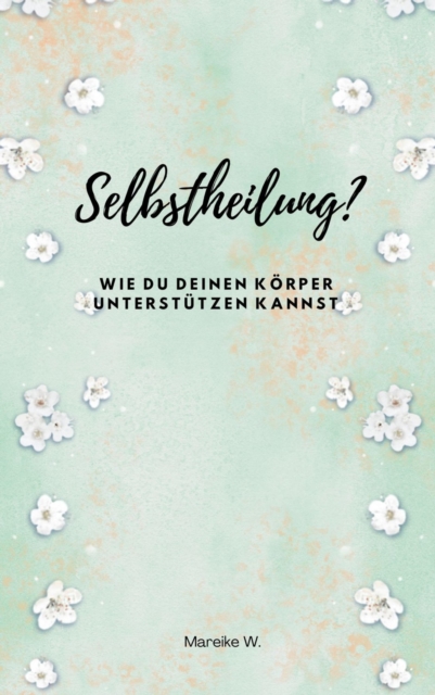 Selbstheilung?