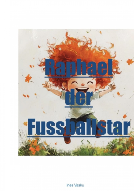 Raphael der FussballStar
