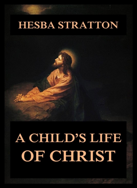 Child's Life Of Christ