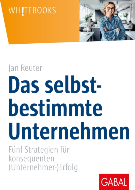 Das selbstbestimmte Unternehmen