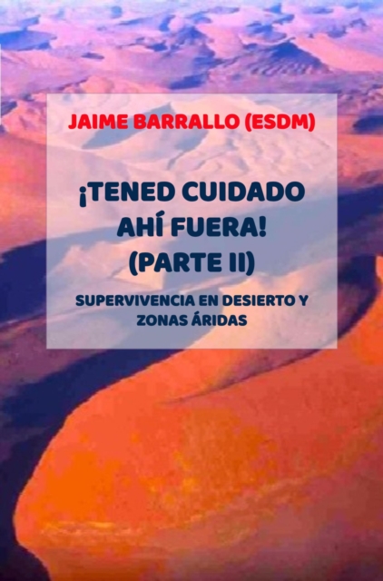 !TENED CUIDADO AHI FUERA! (Parte II)