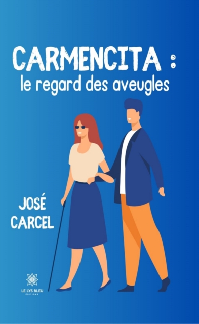 Carmencita : le regard des aveugles