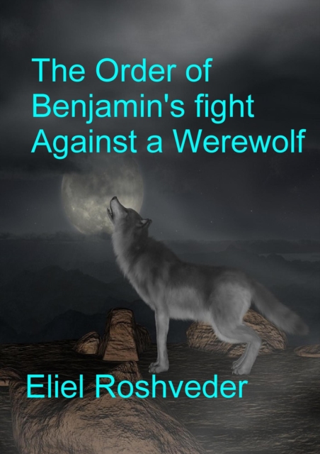 Order of Benjamin's Fight Against a Werewolf