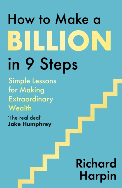 How to Make a Billion in Nine Steps