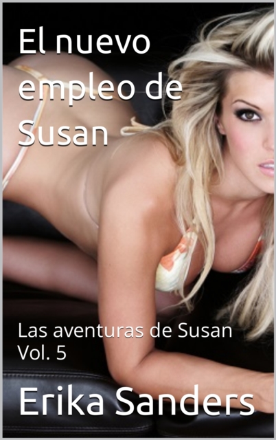 El nuevo empleo de Susan. Las aventuras de Susan Vol. 5