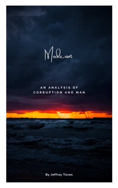 Modicum: An Analysis of Corruption and Man