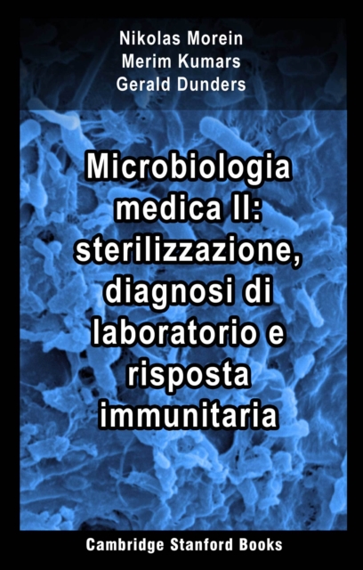 Microbiologia medica II: sterilizzazione, diagnosi di laboratorio e risposta immunitaria