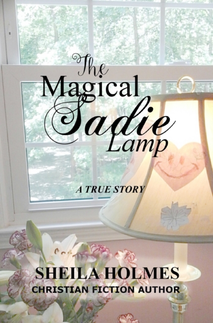 Magical Sadie Lamp: A True Story