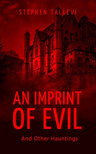 Imprint of Evil and Other Hauntings
