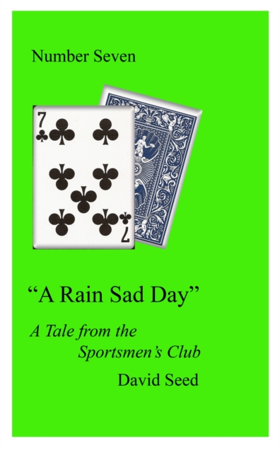 Rain Sad Day: A Tale of the Sportsmens' Club