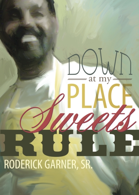 Down At My Place Sweets Rule