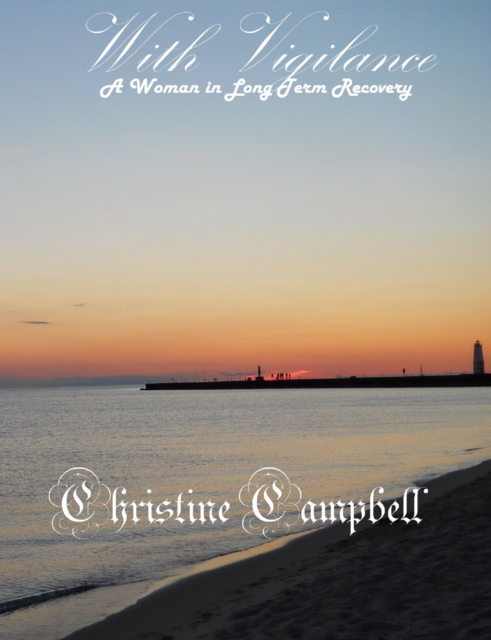 With Vigilance-A Woman in Long Term Recovery