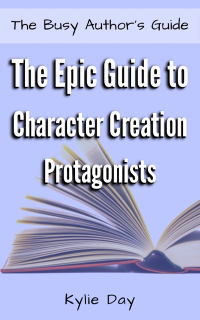 Epic Guide to Character Creation: Protagonists