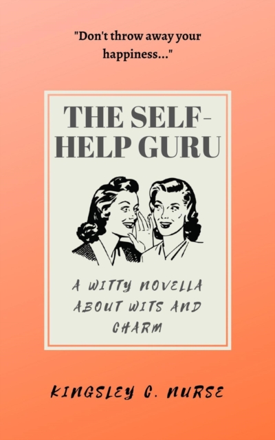 Self-Help Guru: A Witty Novella About Wits and Charm