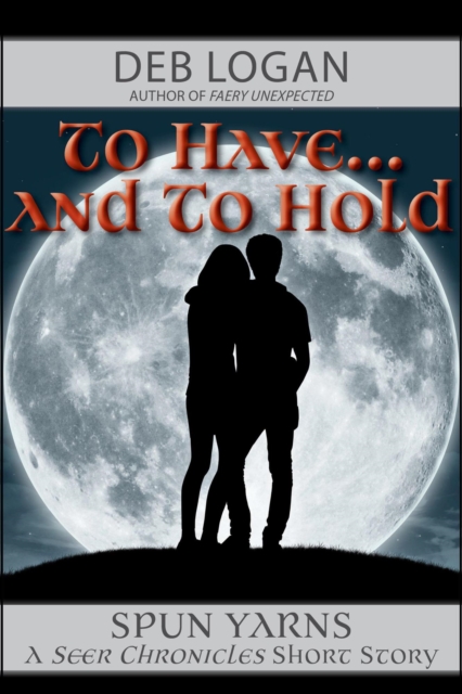 To Have...and To Hold