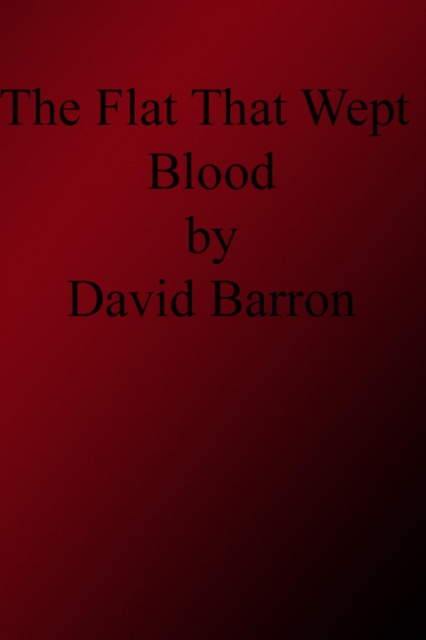 Flat That Wept Blood