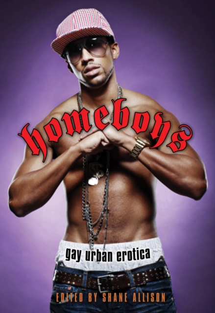 Homeboys: Gay Urban Erotica