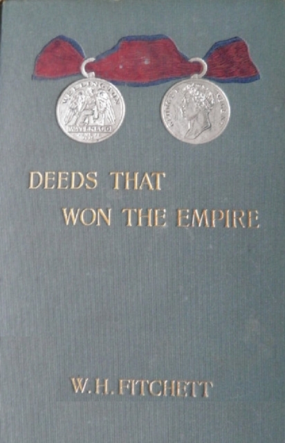 Deeds That Won The Empire: Historic Battle Scenes [Illustrated Edition]