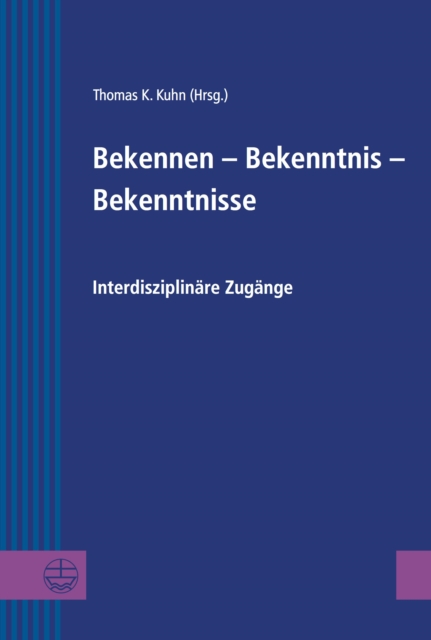Bekennen - Bekenntnis - Bekenntnisse