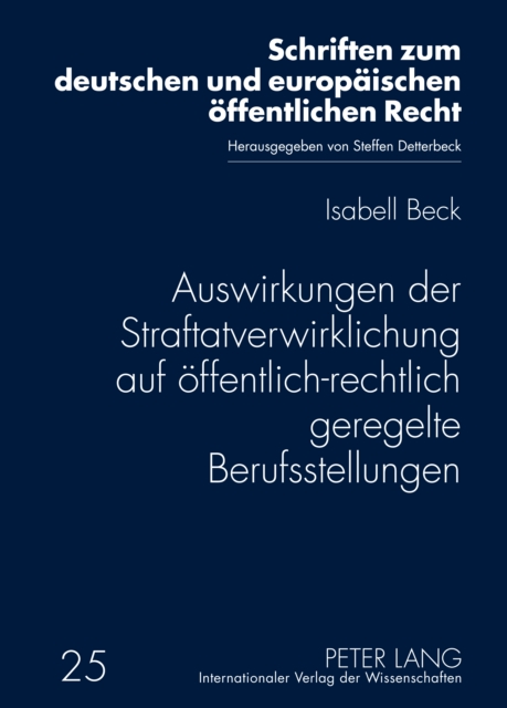 Auswirkungen der Straftatverwirklichung auf oeffentlich-rechtlich geregelte Berufsstellungen