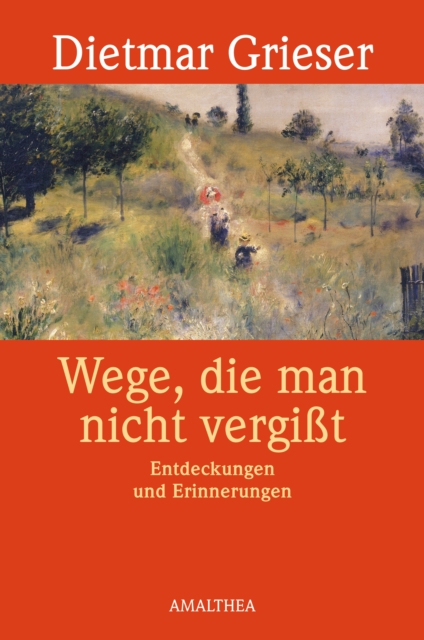 Wege, die man nicht vergißt