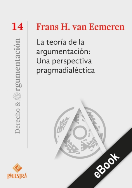 La teoría de la argumentación: Una perspectiva pragmadialéctica