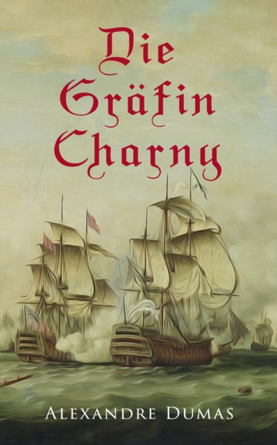 Die Gräfin Charny
