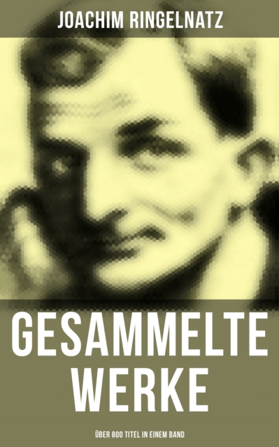 Gesammelte Werke (Über 800 Titel in einem Band)