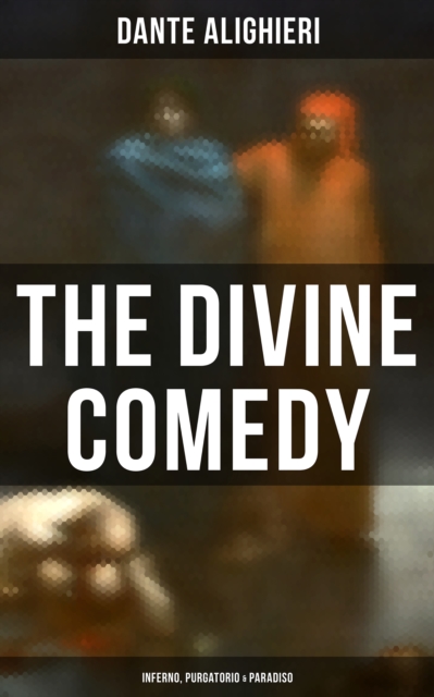 Divine Comedy: Inferno, Purgatorio & Paradiso