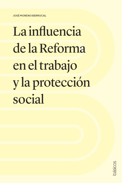 La influencia de la Reforma en el trabajo y la proteccion social