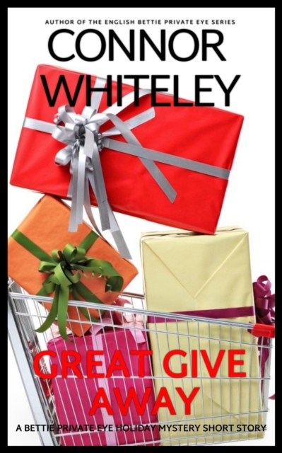 Great Give Away: A Bettie Private Eye Holiday Mystery Short Story