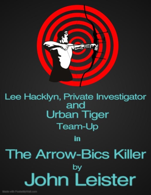 Lee Hacklyn, Private Investigator and Urban Tiger Team-Up in The Arrow-Bics Killer