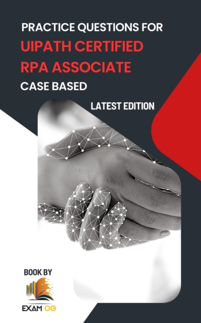 Practice Questions for UiPath Certified RPA Associate Case Based 2026