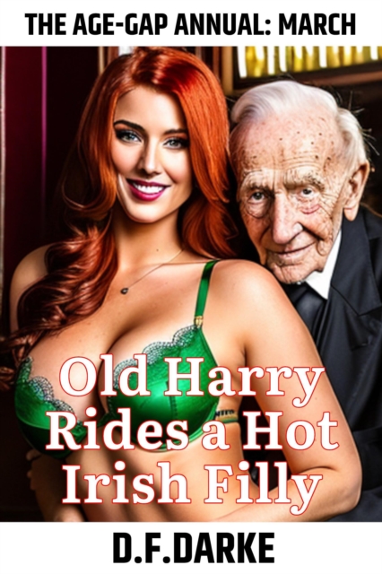 Age-Gap Annual: March - Old Harry Rides a Hot Irish Filly