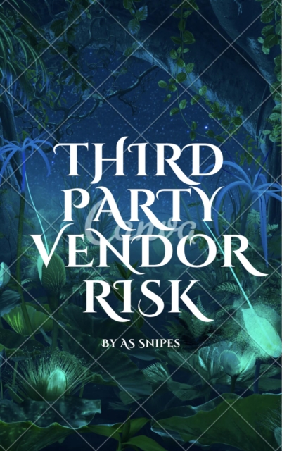 CompTIA Security+ 701: Third Party Vendor Risk