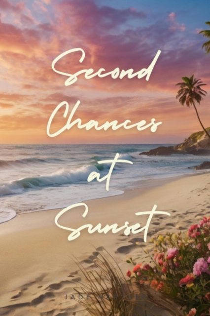 Second Chances at Sunset