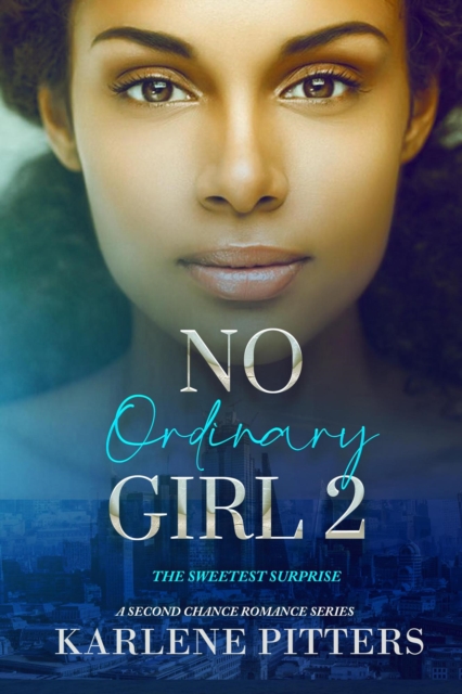 No Ordinary Girl 2: The Sweetest Surprise