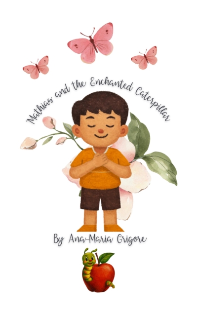 Mathias and the Enchanted Caterpillar