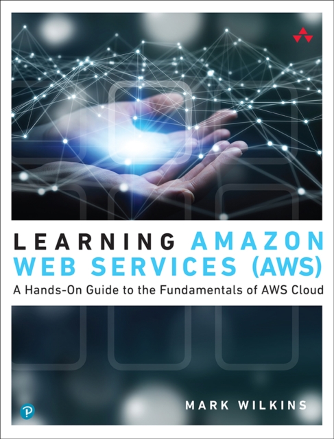 Learning Amazon Web Services (AWS)