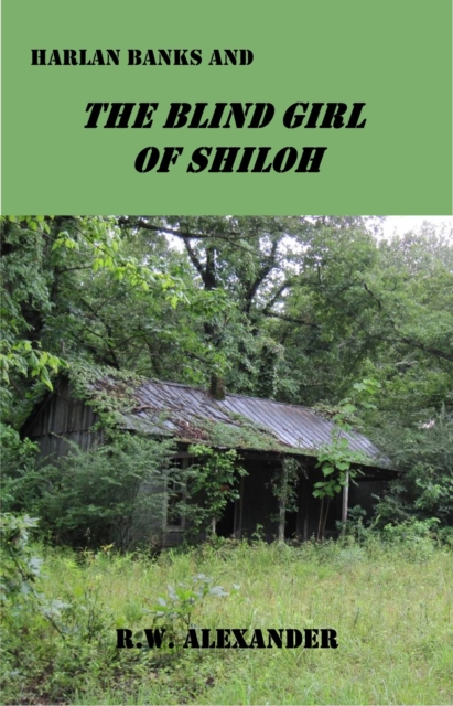 Harlan Banks and the Blind Girl of Shiloh