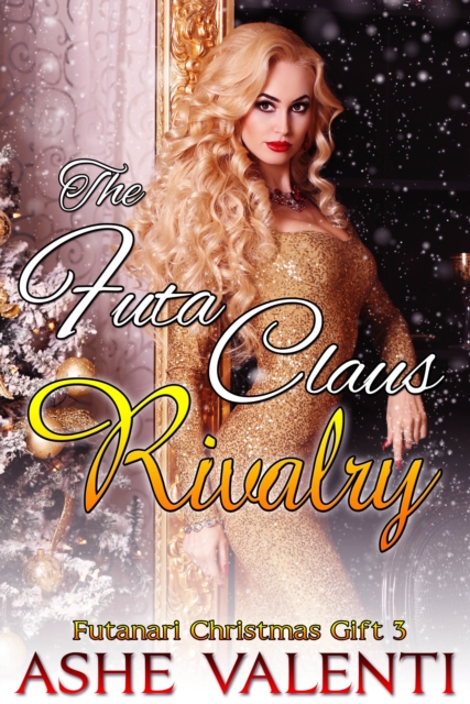 Futa Claus Rivalry (Futanari Christmas Gift Book 3)