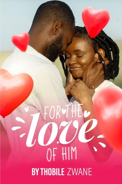 For the Love of Him