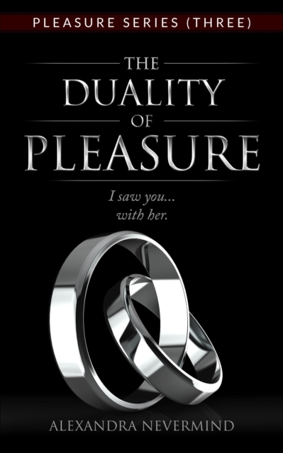 Duality of Pleasure (Pleasure Series Book Three)