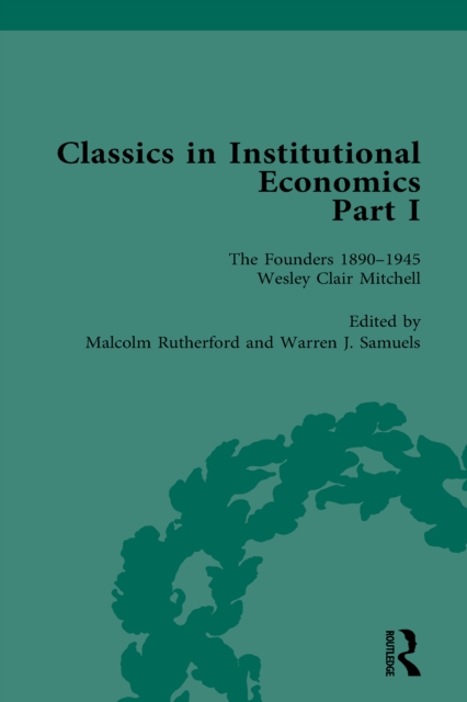 Classics in Institutional Economics, Part I, Volume 5