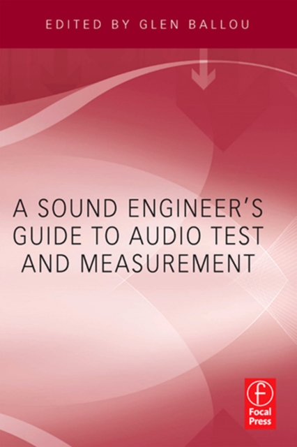 Sound Engineers Guide to Audio Test and Measurement