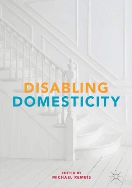Disabling Domesticity