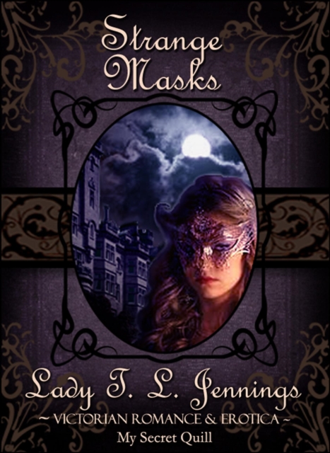 Strange Masks ~ Victorian Romance and Erotica