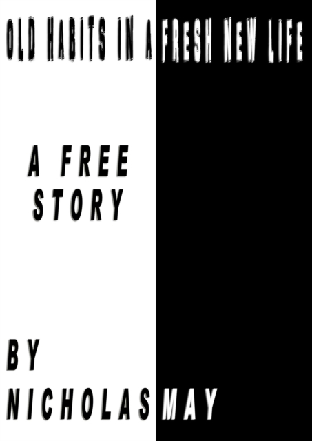 Old Habits In A Fresh New Life