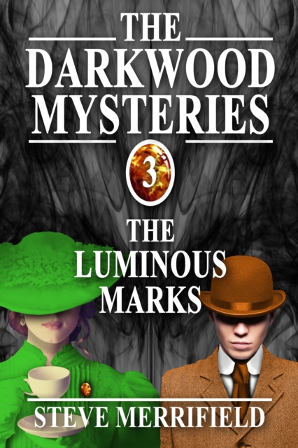 Darkwood Mysteries (3): The Luminous Marks