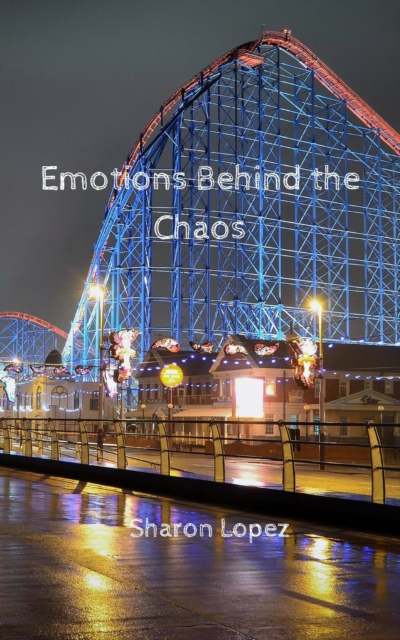 Emotions Behind the Chaos